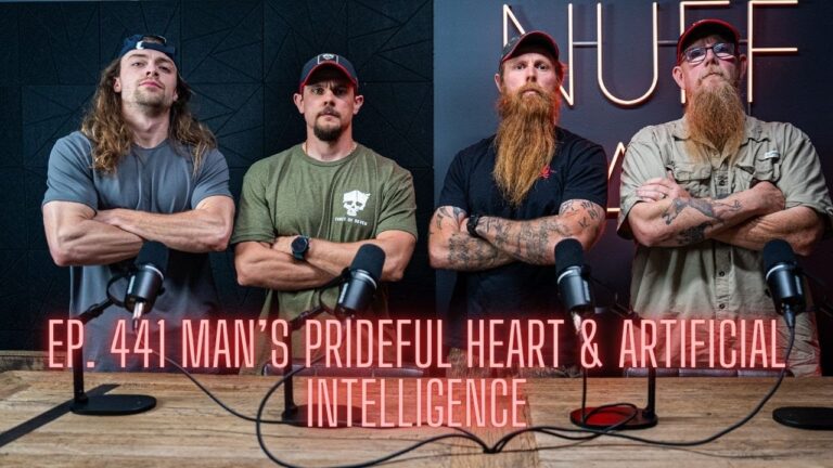 Ep. 441 Man’s Prideful Heart & Artificial Intelligence