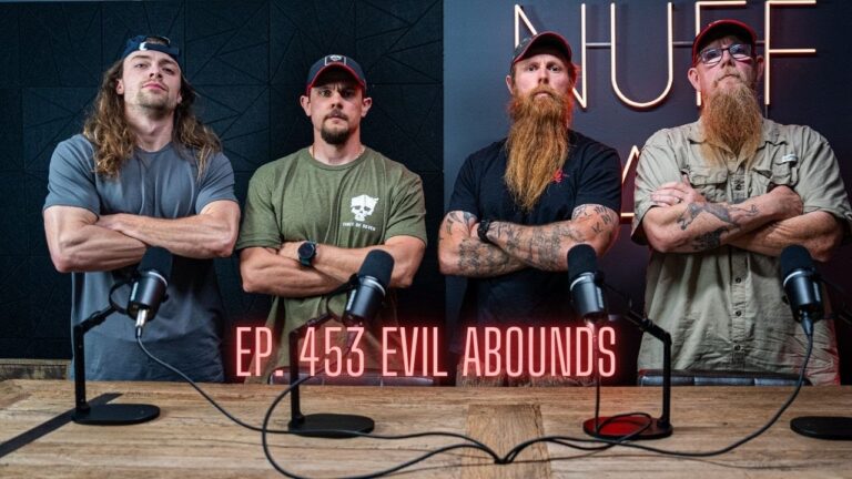 Ep. 453 Evil Abounds
