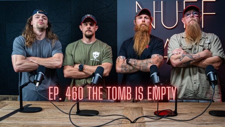 Ep. 460 The Tomb Is Empty