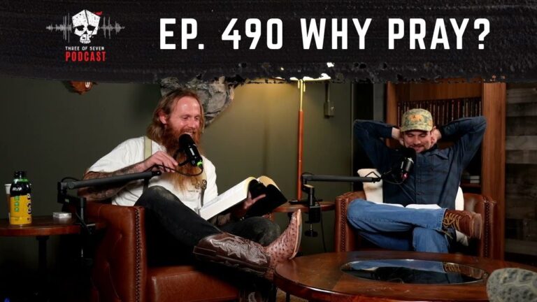 Ep. 490 Why Pray?