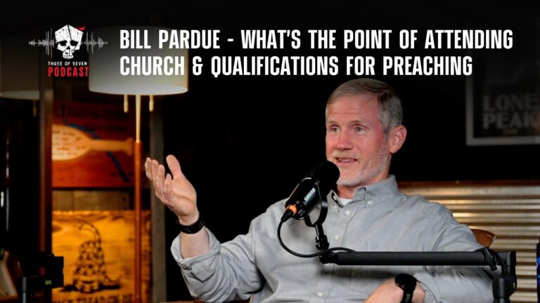 Bill Pardue – What's The Point Of Attending Church & Qualifications For Preaching